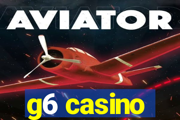 g6 casino